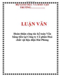 LUẬN VĂN: Hoàn thiện công tác kế toán Vốn bằng tiền tại Công ty Cổ phần Hoá chất vật liệu điện Hải Phòng