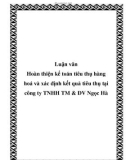 Luận văn Hoàn thiện kế toán tiêu thụ hàng hoá và xác định kết quả tiêu thụ tại công ty TNHH TM & DV Ngọc Hà