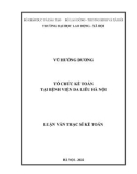 Luận văn Thạc sĩ Kế toán: Tổ chức kế toán tại Bệnh viện Da liễu Hà Nội