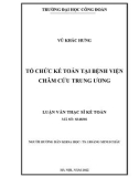 Luận văn Thạc sĩ Kế toán: Tổ chức kế toán tại Bệnh viện Châm cứu Trung ương