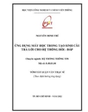 Tóm tắt Luận văn Thạc sĩ Kỹ thuật: Ứng dụng máy học trong tạo sinh câu trả lời cho hệ thống hỏi đáp