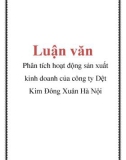 Luận văn: Phân tích hoạt động sản xuất kinh doanh của công ty Dệt Kim Đông Xuân Hà Nội