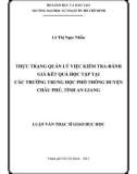 Luận văn Thạc sĩ Giáo dục học: Thực trạng quản lý việc kiểm tra đánh giá kết quả học tập tại các trường trung học phổ thông huyện Châu Phú, tỉnh An Giang