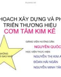 Tiểu luận: Kế họach xây dựng và phát triển thương hiệu cơm tấm Kim Kê