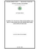 Luận án tiến sĩ Nông nghiệp: Nghiên cứu ứng dụng công nghệ không gian địa lý (Viễn thám, GIS, GPS) trong phát hiện cháy rừng ở Việt Nam