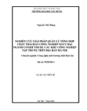 Luận án Tiến sĩ: Nghiên cứu giải pháp tổng hợp quản lý chất thải rắn công nghiệp nguy hại ngành cơ khí thuộc các khu công nghiệp tập trung trên địa bàn Hà Nội