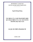 Luận án Tiến sĩ Kinh tế: Tác động của cạnh tranh đến hiệu quả hoạt động của các ngân hàng Thương mại Việt Nam