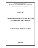 Luận văn Thạc sĩ Thông tin Thư viện: Sản phẩm và dịch vụ thông tin – Thư viện tại Trường Đại học Hải Phòng