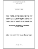 Tóm tắt luận văn Thạc sĩ Luật học: Thu thập, đánh giá chứng cứ trong luật tố tụng hình sự (Trên cơ sở số liệu thực tiễn địa bàn tỉnh Đắk Lắk)