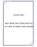 LUẬN VĂN: THỰC TRẠNG CHẤT LƯỢNG NHÂN LỰC CỦA CÔNG TY TNHH LE LONG NĂM 2005