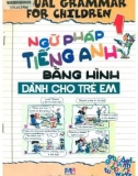 Phương pháp học ngữ pháp tiếng Anh bằng hình dành cho trẻ em (Tập 1)