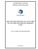 Luận văn Thạc sĩ Kỹ thuật phần mềm: Kiến trúc phần mềm chịu tải cao dựa trên nền tảng điện toán đám mây Microsoft Azure