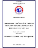 Tóm tắt Luận văn Thạc sĩ Luật học: Phạt vi phạm và bồi thường thiệt hại trong hợp đồng mua bán hàng hóa theo pháp luật Việt Nam