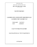 Luận văn Thạc sĩ Luật học: Lao động chưa thành niên theo pháp luật lao động Việt Nam hiện nay