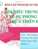 Đề tài: TÌM HIỂU TRUNG TÂM Y TẾ DỰ PHÒNG TỈNH THỪA THIÊN HUẾ