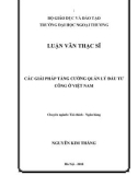 Luận văn Thạc sĩ Tài chính Ngân hàng: Các giải pháp tăng cường quản lý đầu tư công ở Việt Nam