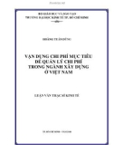 Luận văn Thạc sĩ Kinh tế: Vận dụng chi phí mục tiêu để quản lý chi phí trong ngành xây dựng ở Việt Nam