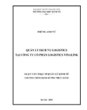 Luận văn Thạc sĩ Quản lý kinh tế: Quản lý dịch vụ Logistics tại Công ty Cổ phần Logistics Vinalink