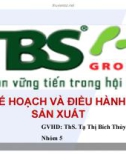 Bài thuyết trình: Kế hoạch và điều hành sản xuất của Công ty TBS Group