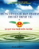 Bài thuyết trình về Luật tài nguyên nước: Chương 4 - Khai thác, sử dụng tài nguyên nước