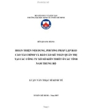 Luận văn Thạc sĩ Kinh tế: Hoàn thiện nội dung, phương pháp lập báo cáo tài chính và báo cáo kế toán quản trị tại các công ty xổ số kiến thiết ở các tỉnh Nam Trung Bộ