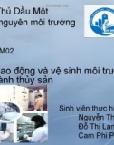 Bài thuyết trình: An toàn lao động và vệ sinh môi trường trong ngành Thủy sản