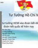 Bài thuyết trình: Tư tưởng Hồ Chí Minh vào đoàn kết dân tộc và đoàn kết quốc tế hiện nay