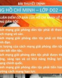 Bài thuyết trình môn Tư tưởng Hồ Chí Minh: Những luận điểm cơ bản của Hồ Chí Minh về cách mạng giải phóng dân tộc