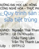 Báo cáo nhóm : Quy trình sản xuất sữa tiệt trùng - ĐH Lạc Hồng