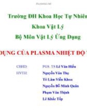 Bài thuyết trình Vật lý ứng dụng: Ứng dụng của Plasma nhiệt độ thấp