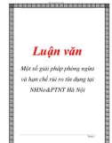 Luận văn đề tài : Một số giải pháp phòng ngừa và hạn chế rủi ro tín dụng tại NHNo&PTNT Hà Nội