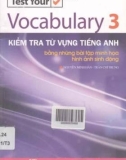 Kiểm tra từ vựng tiếng Anh (Tập 3): Phần 1