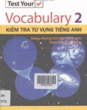 Kiểm tra từ vựng tiếng Anh (Tập 2): Phần 1