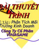 Thuyết trình: Phân tích môi trường kinh doanh công ty cổ phần Vinagame