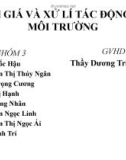 Bài thuyết trình: Đánh giá và xử lí tác động của môi trường