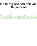 Bài thuyết trình: Ô nhiễm nguồn nước