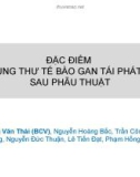 Bài thuyết trình Đặc điểm ung thư tế bào gan tái phát sau phẫu thuật