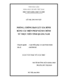 Luận văn Thạc sĩ Luật học: Phòng chống bạo lực gia đình bằng các biện pháp hành chính từ thực tiễn tỉnh Quảng Nam