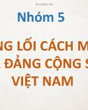 Bài thuyết trình: Đường lối cách mạng của Đảng cộng sản Việt Nam - Nhóm 5