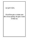 LUẬN VĂN: Vấn đề tôn giáo và chính sách đối với tín ngưỡng, tôn giáo ở nước ta hiện nay