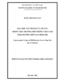 Tóm tắt Luận án Tiến sĩ Khoa học giáo dục: Dạy học tác phẩm của Lỗ Tấn trong nhà trường phổ thông Việt Nam theo hướng tiếp cận đồng bộ