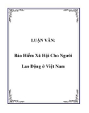 LUẬN VĂN: Bảo Hiểm Xã Hội Cho Người Lao Động ở Việt Nam