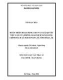 Tóm tắt luận văn Thạc sĩ Quản trị kinh doanh: Hoàn thiện hoạt động cho vay giải quyết việc làm của phòng giao dịch ngân hàng chính sách xã hội huyện Lăk tỉnh Đăk Lăk