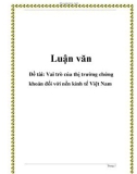 Luận văn: Vai trò của thị trường chứng khoán đối với nền kinh tế Việt Nam