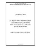 Luận văn Thạc sĩ Công tác xã hội: Hỗ trợ cải thiện mô hình du lịch cộng đồng cho người Mường (Nghiên cứu trường hợp tại xóm Ải, xã Phong Phú, huyện Tân Lạc, tỉnh Hòa Bình)