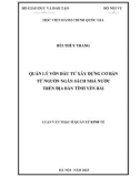 Luận văn Thạc sĩ Quản lý kinh tế: Quản lý vốn đầu tư xây dựng cơ bản từ nguồn ngân sách nhà nước trên địa bàn tỉnh Yên Bái