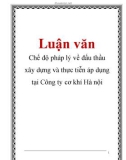 Luận văn: Chế độ pháp lý về đấu thầu xây dựng và thực tiễn áp dụng tại Công ty cơ khí Hà nội