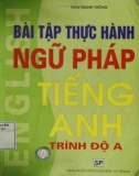 Bài tập ngữ pháp tiếng Anh trình độ A: Phần 1