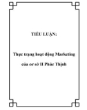 TIỂU LUẬN: Thực trạng hoạt động Marketing của cơ sở II Phúc Thịnh