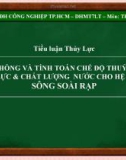 đề tài: MÔ PHỎNG VÀ TÍNH TOÁN CHẾ ĐỘ THUỶ VĂN, THUỶ LỰC & CHẤT LƯỢNG NƯỚC CHO HỆ THỐNG SÔNG SOÀI RẠP 